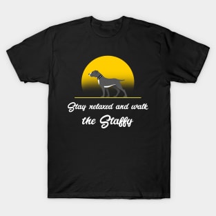 Stay relaxed and walk the Staffy T-Shirt